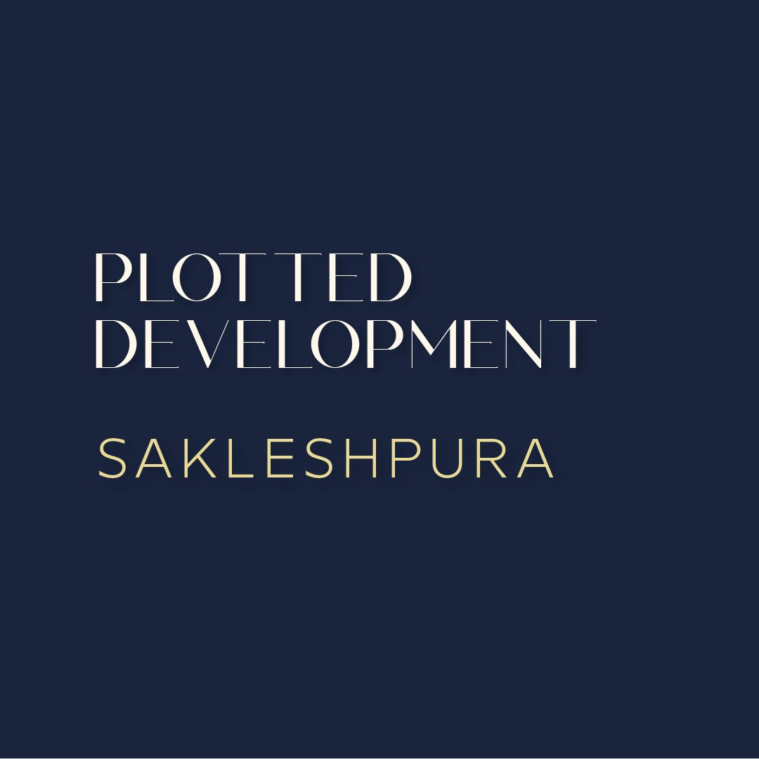 Plotted development in Sakleshpura